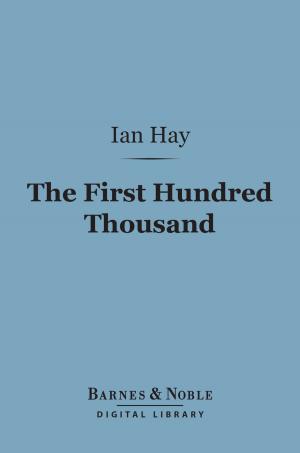 Cover of the book The First Hundred Thousand (Barnes & Noble Digital Library) by Edna St. Vincent Millay