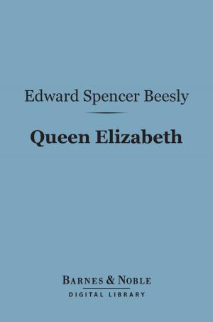 Book cover of Queen Elizabeth (Barnes & Noble Digital Library)