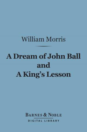 Book cover of A Dream of John Ball and A King's Lesson (Barnes & Noble Digital Library)