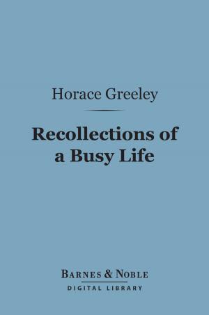 Book cover of Recollections of a Busy Life (Barnes & Noble Digital Library)