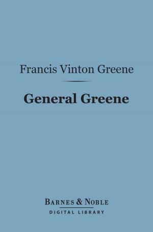 Cover of the book General Greene (Barnes & Noble Digital Library) by Richard Harding Davis