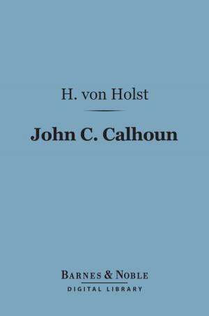 Cover of the book John C. Calhoun (Barnes & Noble Digital Library) by Wilkie Collins