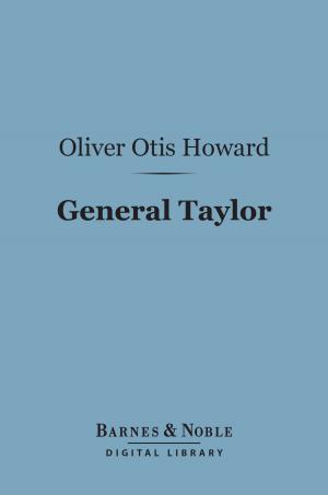 Cover of the book General Taylor (Barnes & Noble Digital Library) by Theodore Roosevelt