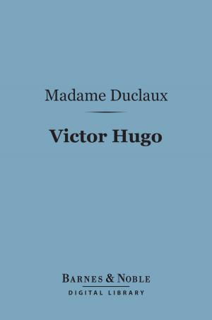 Cover of the book Victor Hugo (Barnes & Noble Digital Library) by T. K. Cheyne