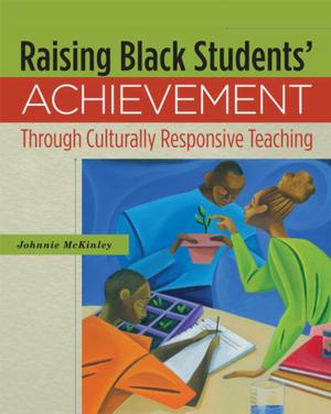 Cover of the book Raising Black Students' Achievement Through Culturally Responsive Teaching by Patricia Wolfe
