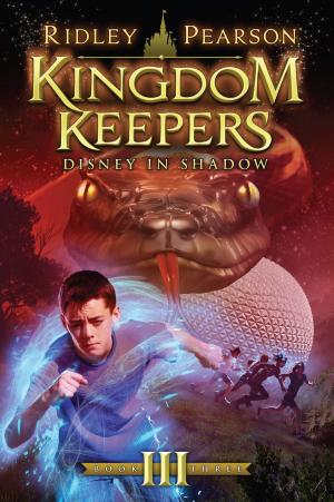 Cover of the book Kingdom Keepers III: Disney in Shadow by Disney Press