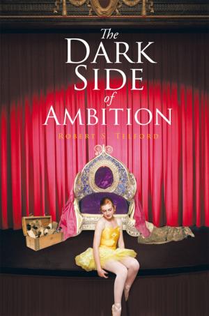 Cover of the book The Dark Side of Ambition by Albert Lynch