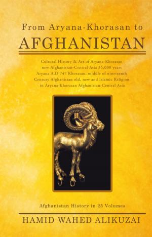 Cover of the book From Aryana-Khorasan to Afghanistan by Sugar Diamond Princess Queen