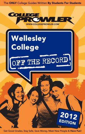 Cover of the book Wellesley College 2012 by colin ashwood