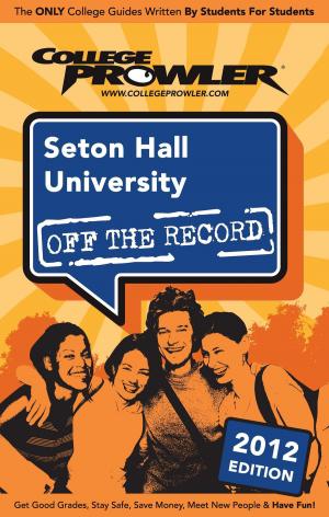 Cover of the book Seton Hall University 2012 by Natasha Guimond