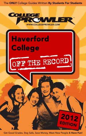 Cover of the book Haverford College 2012 by Alison Henderson