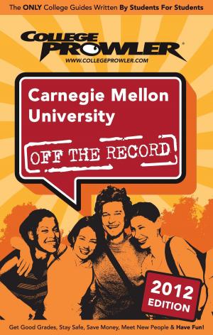 Cover of the book Carnegie Mellon University 2012 by Jill Weiss