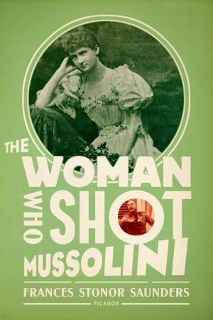 Cover of the book The Woman Who Shot Mussolini by Rachel Heng