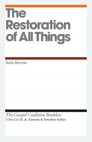 Cover of the book The Restoration of All Things by John Piper