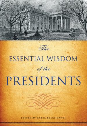 Cover of the book The Essential Wisdom of the Presidents by Edgar Rice Burroughs