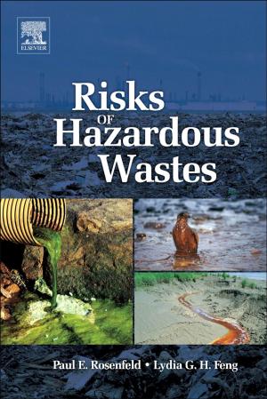 Cover of the book Risks of Hazardous Wastes by P Aarne Vesilind, J. Jeffrey Peirce, Ph.D. in Civil and Environmental Engineering from the University of Wisconsin at Madison, Ruth Weiner, Ph.D. in Physical Chemistry from Johns Hopkins University