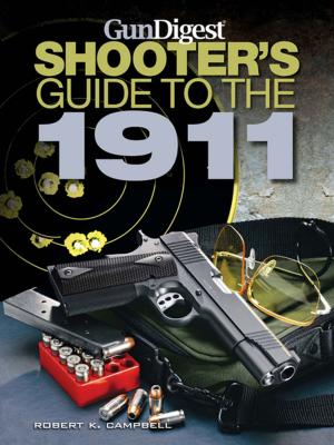 Cover of the book Gun Digest Shooter's Guide to the 1911 by Scott W. Wagner