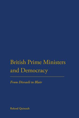 Cover of the book British Prime Ministers and Democracy by Genevieve Love, Professor Tanya Pollard, Professor Lisa Hopkins