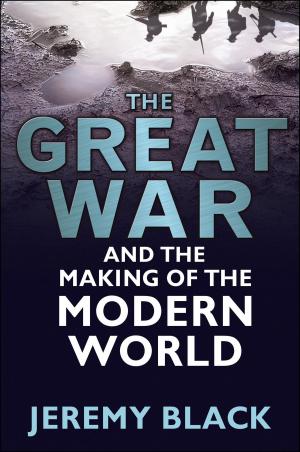 Cover of the book The Great War and the Making of the Modern World by Filson Young