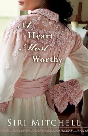 Cover of the book Heart Most Worthy, A (Against All Expectations Collection Book #4) by Lois Gladys Leppard