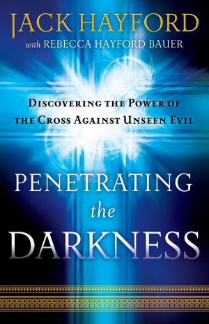Cover of the book Penetrating the Darkness by Dr. Robert Jeffress