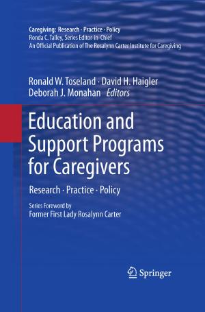 Cover of the book Education and Support Programs for Caregivers by Joseph N. Pelton, Ram S. Jakhu