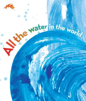 Cover of the book All the Water in the World by Peter Catalanotto