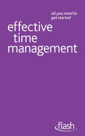 Cover of the book Effective Time Management: Flash by David Rothery
