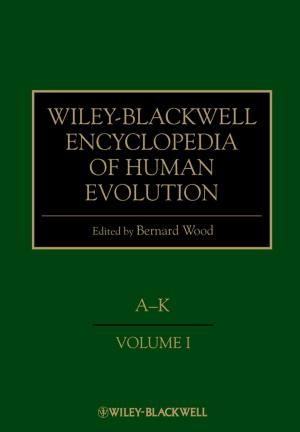 Cover of the book Wiley-Blackwell Encyclopedia of Human Evolution by Joe Mysak