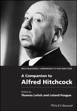 Cover of the book A Companion to Alfred Hitchcock by 