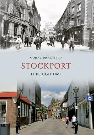 Cover of the book Stockport Through Time by Michael Layton, Bill Rogerson