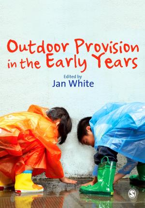 Cover of the book Outdoor Provision in the Early Years by Gautam Raj Jain, Raunica Ahluwalia