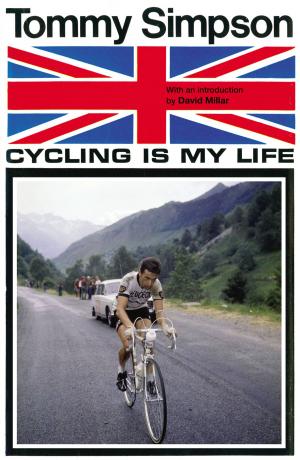 Cover of the book Cycling is My Life by Iain Carter