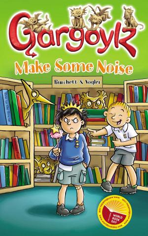 Cover of the book Gargoylz Make Some Noise by Jacqueline Wilson