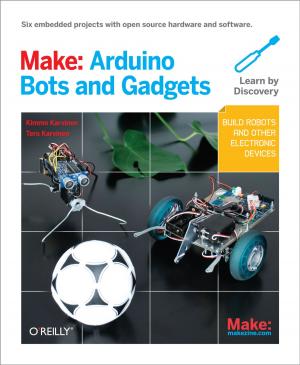 Cover of the book Make: Arduino Bots and Gadgets by Zach Kaplan