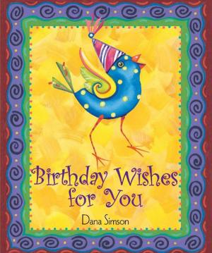 Cover of the book Birthday Wishes for You by Dimity McDowell, Sarah Bowen Shea
