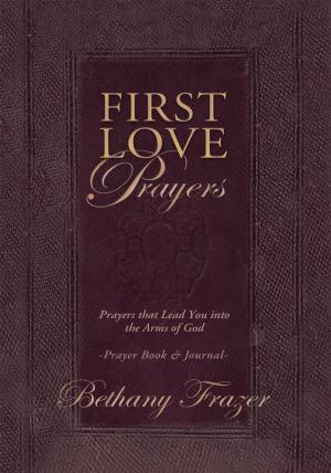 Cover of the book First Love Prayers by Delores Chapman Danley