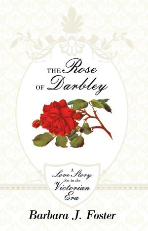 Cover of the book The Rose of Darbley by RL Keller