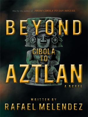 Cover of the book Beyond Cibola to Aztlan by Charles T. Mitchell
