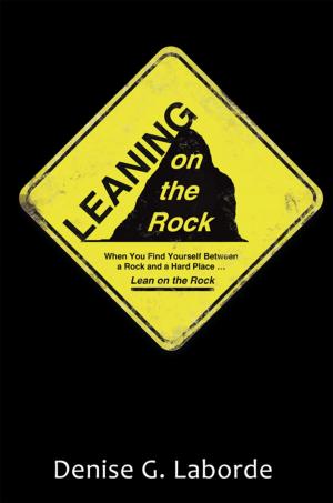 Cover of the book Leaning on the Rock by Jim Mortensen