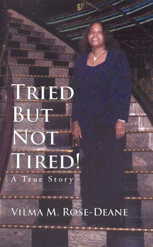 Cover of the book Tried but Not Tired! by Morgan Zo-Callahan