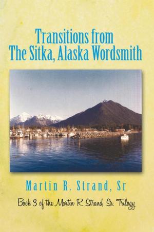Cover of the book Transitions from the Sitka, Alaska Wordsmith by Mary Ellen Erickson PhD
