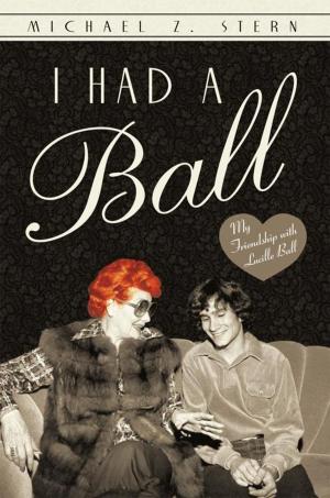 Cover of the book I Had a Ball by Sophia van Buren
