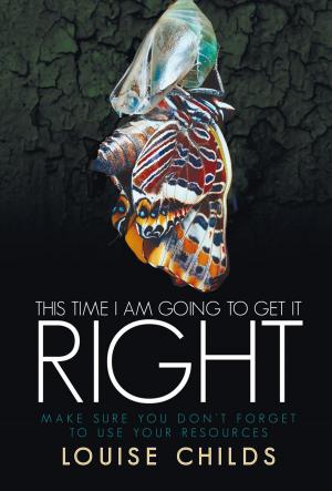 Cover of the book This Time I Am Going to Get It Right by Dean Rush