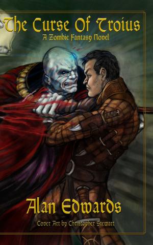 Cover of the book The Curse of Troius: A Zombie Fantasy Novel by Ryan J. James