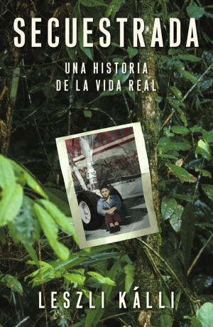 Cover of the book Secuestrada (Kidnapped) by Elizabeth Reyes