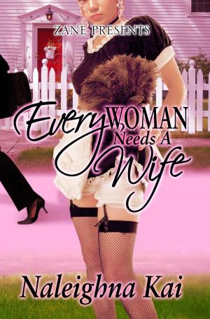 Cover of the book Every Woman Needs a Wife by Shamara Ray