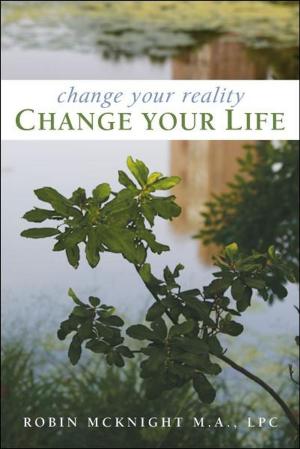 Cover of the book Change Your Reality, Change Your Life by Jennifer Joyce