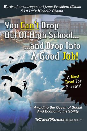 Cover of the book You Can't Drop out of High School and Drop into a Job by Frank Knittel