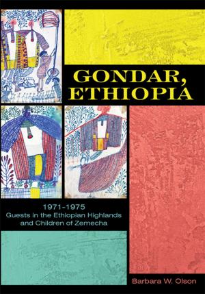 Cover of the book Gondar, Ethiopia by Nancy Baker-Dansby, Carl A. Baker